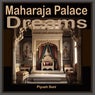 Maharaja Palace Dreams