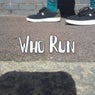 Who Run