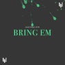 Bring Em