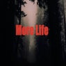 More Life