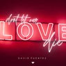 Don't Let Our Love Die