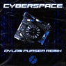 Cyberspace (Dylan Purser Remix)