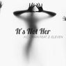 It's Not Her - No Guidance Remix