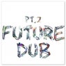 Future Dub Pt.2