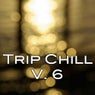 Trip Chill Vol. 6