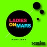 Ladies On Mars - 5 Years Album (Part 1)