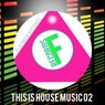 This Is House Music 02