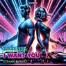 I Want You (Cloud6 Remix)