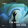 I'm Not the One (The Remixes)