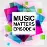 Music Matters - Episode 4