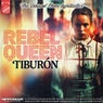 Rebel Queen - Tiburón Remix