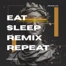 Eat, Sleep, Remix, Repeat