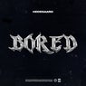 BORED (Extended Mix)