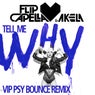 Tell Me Why (VIP Psy Bounce  Extended Remix)