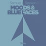 Moods & Blue Faces