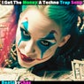 I Get the Money a Techno Trap Song