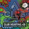 Club Session Pres. Club Weapons No. 28