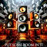 Put Some Boom in It