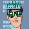 Tech House Happiness Life
