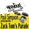 Paul Simpson pres Zack Tom's Parade