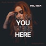 Wish You Were Here