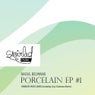 Porcelain EP #1