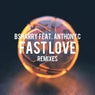 Fast love (feat. Anthony C) [Remixes]