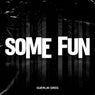 Some Fun