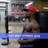 Fast Beat Fitness 2019 (Musique Pour Le Sport)