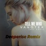 Tell Me Who - Deeperise Remix