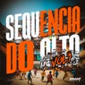 Sequencia do alto Vol 1