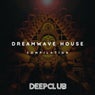 Dreamwave House