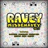 Ravey Misbehavey Vol. 2