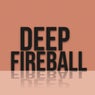 Deep Fireball