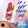 If I Let This Go EP