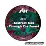 Abstract Kids / Through The Forest