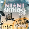 Miami 2019 Anthems Techno