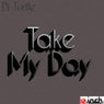 Take My Day