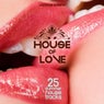 House of Love (25 Summer House Tracks)