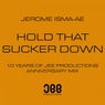 Hold That Sucker Down - Anniversary Mix
