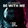 Be With Me