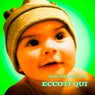 ECCOTI QUI