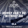 Money Can't Do Without Me