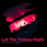 Let The Trance Night - EDM Festival Psytrance