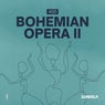 Bohemian Opera, Pt. II