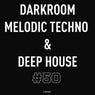 Darkroom: Melodic Techno & Deep House #50