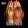Taste For Silence