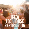Ibiza Techhouse Report 2016