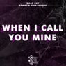 When I Call You Mine