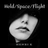 Hold/Space/Flight